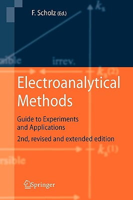 Electroanalytical Methods: Guide to Experiments and Applications